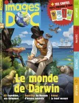 Images doc, 398 - Février 2022 - Le Monde de Darwin