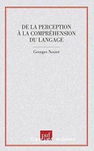 De la perception à la compréhension du langage