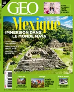 GEO, 517 - Mars 2022 - Mexique Immersion dans le monde Maya