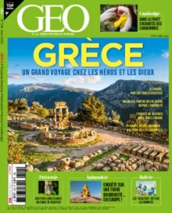 GEO, 518 - avril 2022 - Grèce, un grand voyage chez les héros et les dieux