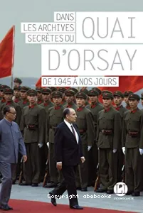 Dans les archives secrètes du Quai d'Orsay