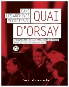 Dans les archives secrètes du quai d'Orsay