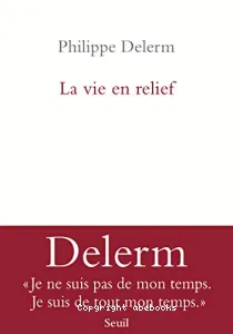 La vie en relief