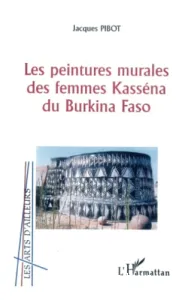 Les peintures murales des femmes Kasséna du Burkina Faso