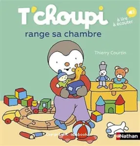 T'choupi range sa chambre