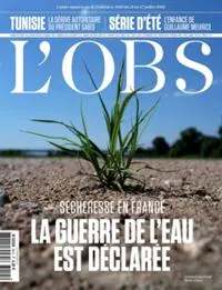 L'OBS, 3015 - Du 21 au 27 Juillet 2022 - La guerre de l'eau est déclarée