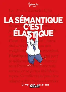 La sémantique c'est élastique