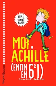 Moi, Achille (enfin en 6e !)