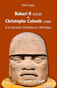 Bakari II, 1312 et Christophe Colomb, 1492