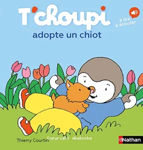 T'choupi adopte un chiot