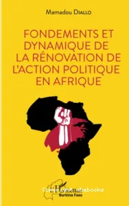 Fondements et dynamique de la rénovation de l'action politique en Afrique