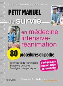 Petit manuel de survie en médecine intensive-réanimation