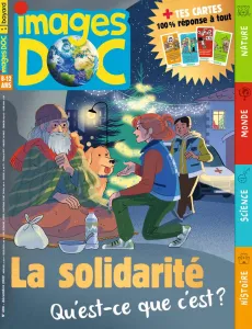 Images doc, 408 - décembre 2022 - La solidarité : qu'est-ce que c'est ?