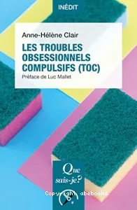 Les troubles obsessionnels compulsifs, TOC