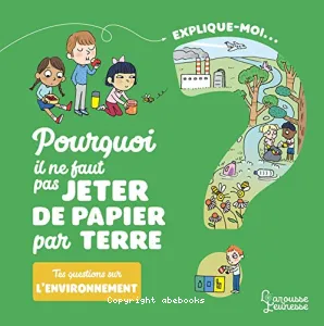 Pourquoi il ne faut pas jeter de papier par terre