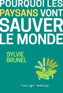 Pourquoi les paysans vont sauver le monde