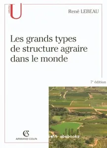 Les grands types de structures agraires dans le monde