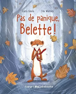 Pas de panique, Belette !