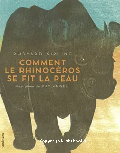 Comment le rhinocéros se fit la peau