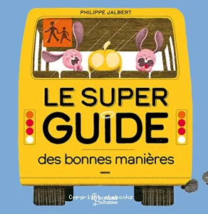 Le super guide des bonnes manières