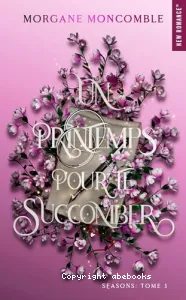 Un printemps pour te succomber