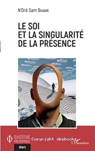 Le soi et la singularité de la présence