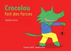 Crocolou fait des farces