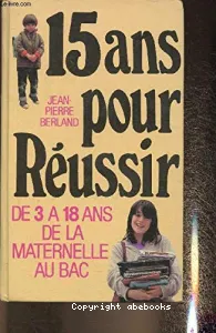 15 ans pour réussir