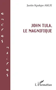 John Tula, le magnifique