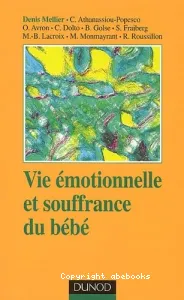 Vie émotionnelle et souffrance du bébé