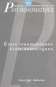 Etats traumatiques, états somatiques