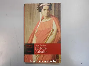 Phèdre ; Athalie