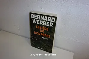 Le père de nos pères