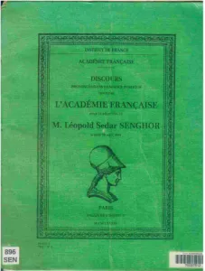 Discours prononcés dans la séance publique tenue par l'Académie française pour la réception de M. Léopold Sédar Senghor le jeudi 29 mars 1984